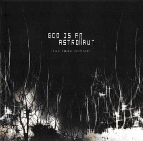 God Is An Astronaut - Far From Refuge [Import]