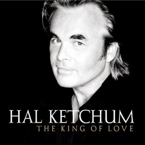 Hal Ketchum - The King Of Love