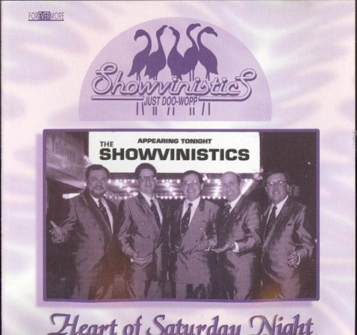 Showvinistics - Heart Of Saturday Night
