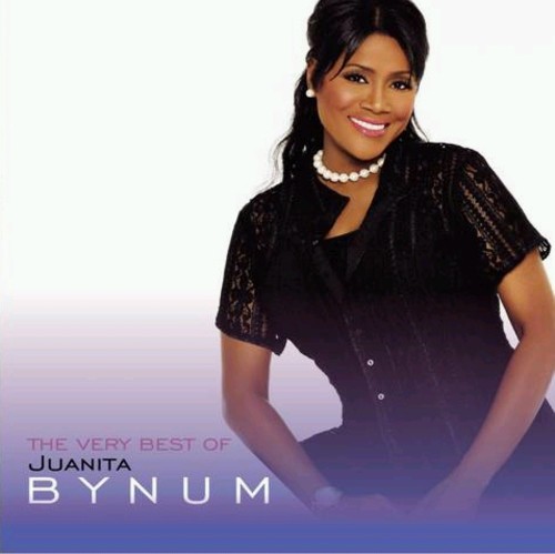 Juanita Bynum - Vary Best of Juanita Bynum