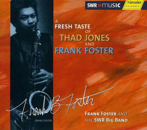 Frank Foster - A Fresh Taste Of Thad Jones and Frank Foster