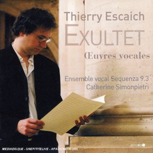 Escaich: Exultet (Vocal Works)