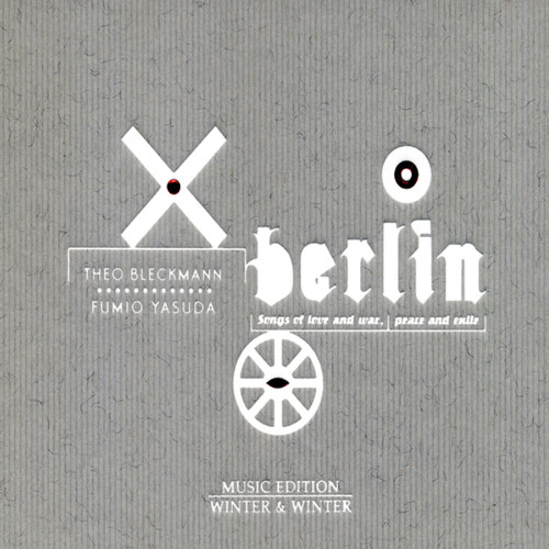 Theo Bleckmann - Berlin: Songs of Love & War Peace & Exile