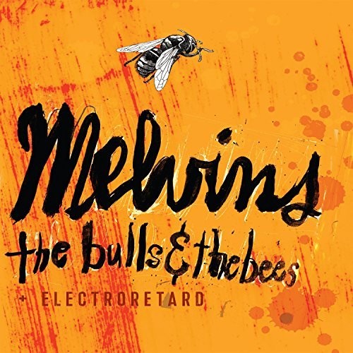 Melvins - Bulls & the Bees / Electroretard