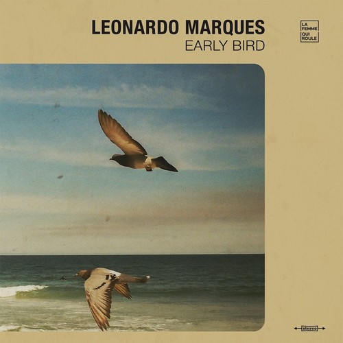Leonardo Marques - Early Bird [180 Gram] [Download Included]