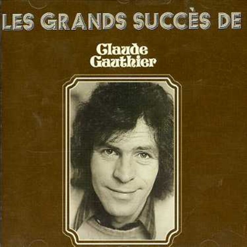 Claude Gauthier - Grands Succes