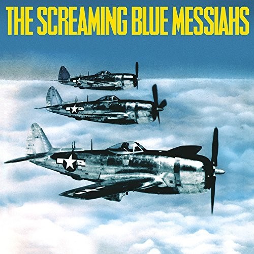 Screaming Blue Messiahs - Good & Gone