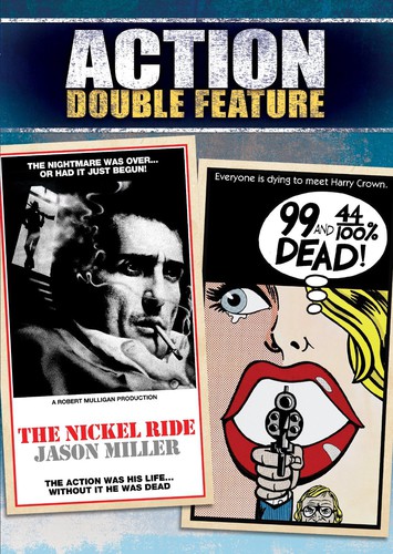 The Nickel Ride /  99 and 44 /  100% Dead (Action Double Feature)