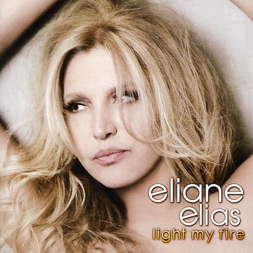 Eliane Elias - Light My Fire [Import]