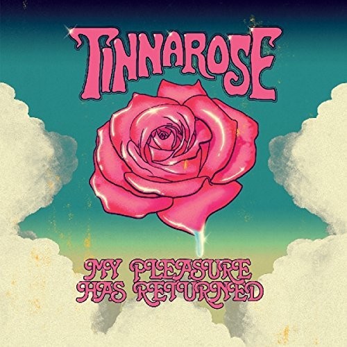 Tinnarose - My Pleasure Has Returned
