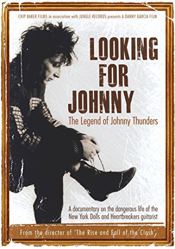 Looking for Johnny: Legend of Johnny Thunders