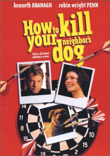 How To Kill Your Neighbors Dog - How to Kill Your Neighbor's Dog