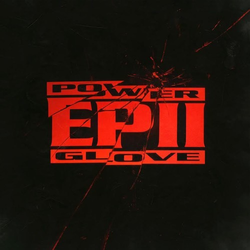 Power Glove - Ep Ii
