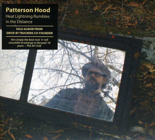 Patterson Hood - Heat Lightning Rumbles In The Distance [Import]