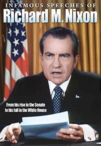 Infamous Speeches of Richard M. Nixon