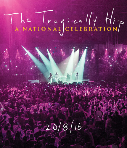 The Tragically Hip - A National Celebration [DVD]