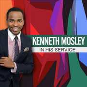 Kenneth Mosley Presents in His Service