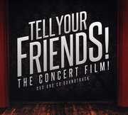 Tell Your Friends! The Concert Film!