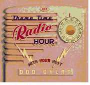 Theme Time Radio Hour with Your Host Bob Dylan [Import]