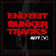 Endzeit Bunkertracks (Act V) /  Various