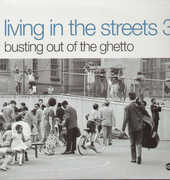 Living In The Streets, Vol. 3: Busting Out Of The Ghetto [Import]