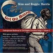 Get On Board: Underground Railroad and Civil Rights Freedom Songs, Vol. 2