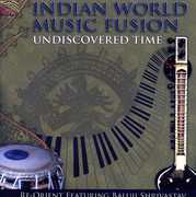 Undiscovered Time and Indian World Music Fusion