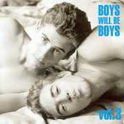 Boys Will Be Boys, Vol. 3