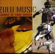 Traditional Zulu Music: Songs of King Shaka