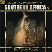 Ancient Civilizations Of Southern Africa, Vol. 3: The Tswana People
