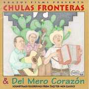 Chulas Fronteras & Del Mero Corazon (Original Soundtrack)