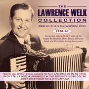 Lawrence Welk Collection: Lawrence Welk & His Champagne Music 1938-62