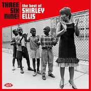 Three Six Nine: The Best Of Shirley Ellis [Import]