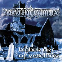 Agathodaimon - Higher Art Of Rebellion [Limited Edition] [Digipak] [Remastered] [GoldDisc]