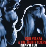 Rod Piazza & The Mighty Flyers - Keepin It Real