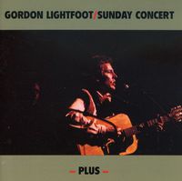 Gordon Lightfoot - Sunday Concert Plus Extra Studio Cuts [Import]