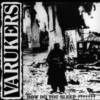 Varukers - How Do You Sleep
