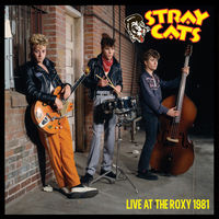Stray Cats - Live At The Roxy 1981 [Limited Edition]