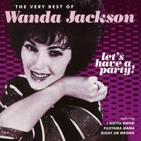 Wanda Jackson - Let's Have a Party: The Very Best of Wanda Jackson
