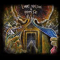 Lukas Nelson & Promise Of The Real - Wasted