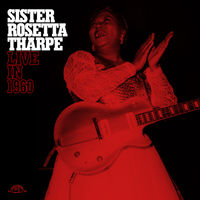 Sister Rosetta Tharpe - Live In 1960 [Indie Exclusive Limited Edition White LP]