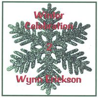 Wynn Erickson - Winter Celebration 2