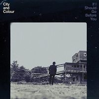 City And Colour - If I Should Go Before You [Vinyl]