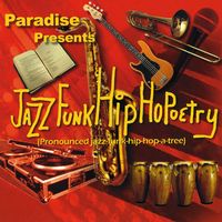 Paradise - Paradise Presents Jazz Funk Hip Hopoetry