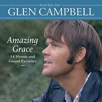 Glen Campbell - Amazing Grace: 14 Hymns And Gospel Favorites