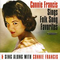 Connie Francis - Sings Folk Song Favorites/Sing Along With Connie Francis