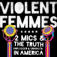 Violent Femmes - Two Mics
