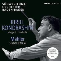 Mahler - Kirill Kondrashin Conducts Mahler Symphony 6