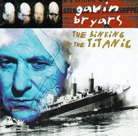Gavin Bryars - Sinking of the Titanic