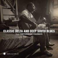 Classic Delta And Deep South Blues From / Various - Classic Delta and Deep South Blues from